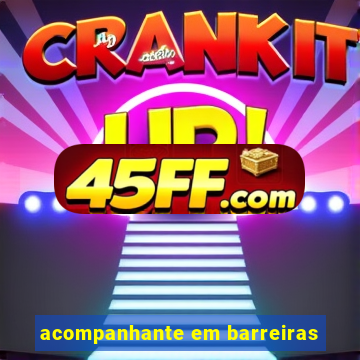 acompanhante em barreiras
